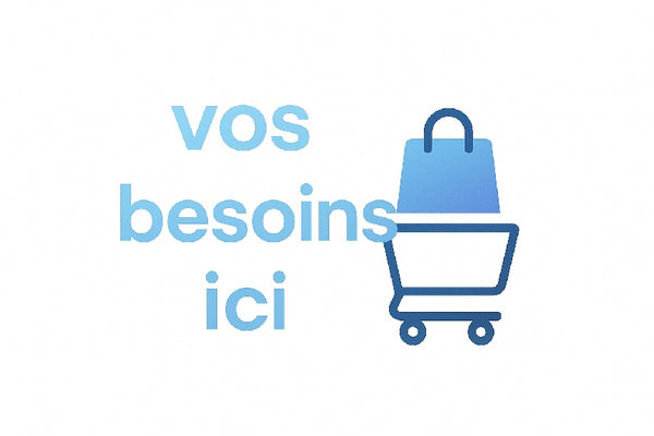 Vos besoins ici 